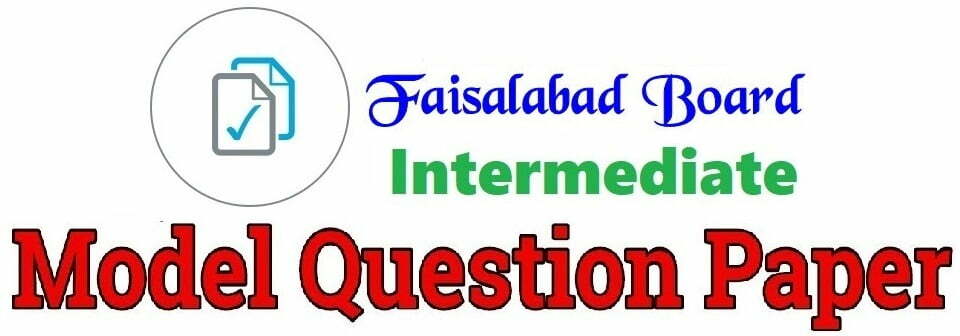 BISE Faisalabad Inter Part I & Part II Solved Paper 2022