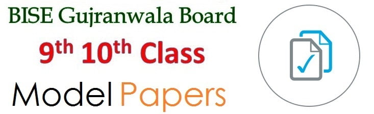 BISE Gujranwala Matric Model Paper 2021