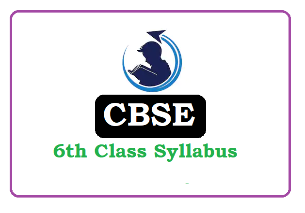 CBSE 6th Class Syllabus 2023 Pdf Download