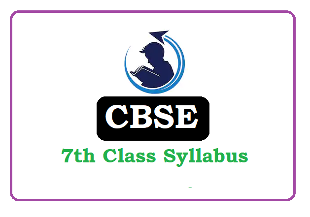 CBSE 7th Class New Syllabus 2022