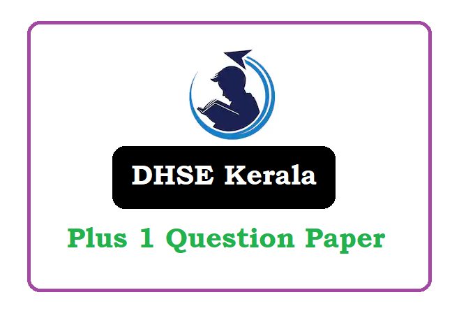 Kerala Plus One Model Paper 2022, Kerala Plus 1 Model Paper 2022, Kerala +1 Model Paper 2022