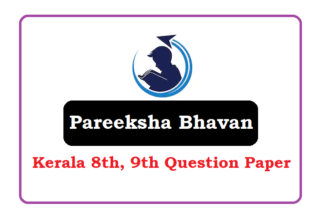 Kerala 8th, 9th Model paper 2022, Kerala 8th, 9th Question paper 2022, Kerala 8th, 9th Sample paper 2022