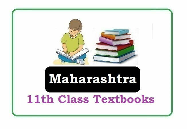 Maharashtra 11th Text Books 2022, Maharashtra 11th Class Text Books 2022, Maha 11th Books 2022