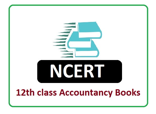 NCERT 12th class  Accountancy Books 2022, NCERT  12th class  Accountancy Textbooks 2022