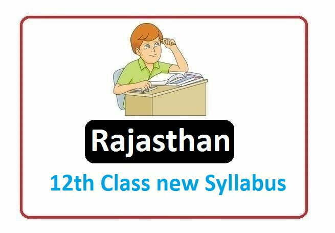 RBSE 12th Class  Syllabus 2022, Rajasthan 12th Class  Syllabus 2022