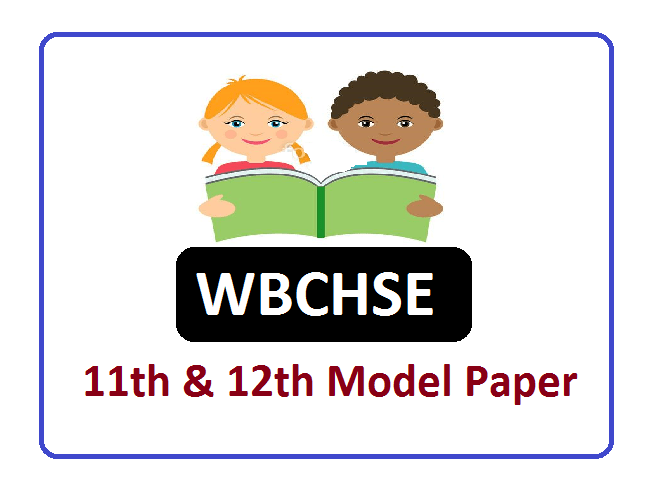 WBCHSE 11th & 12th Class Model Paper 2022