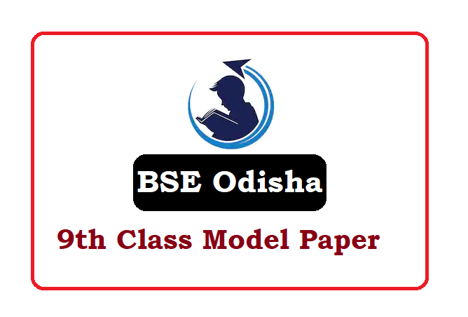 Odisha 9th Model Paper 2022, BSE Odisha 9th Question Paper 2022