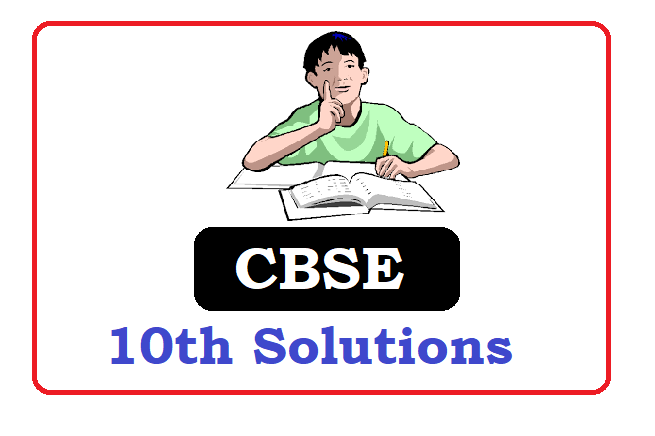 CBSE 10th Class Solutions 2021