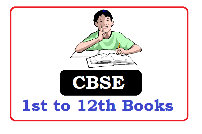 CBSE Books 2022, CBSE 1st, 2nd, 3rd, 4th, 5th, 6th, 7th, 8th, 9th, 10th, 11th, 12th Textbooks 2022