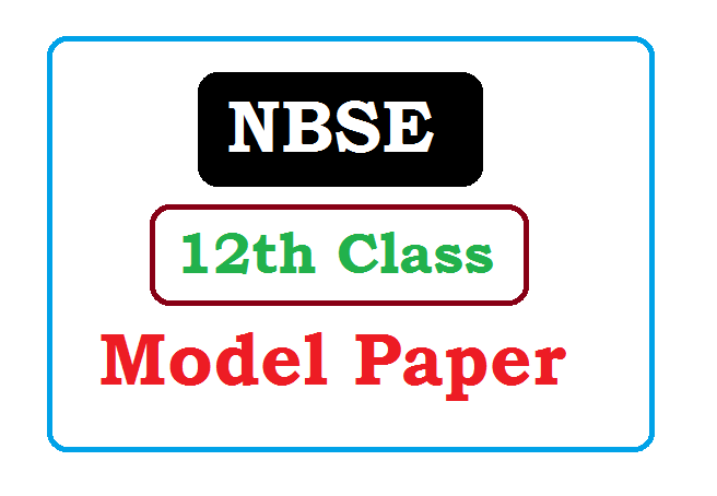 NBSE 12th Model Paper 2022