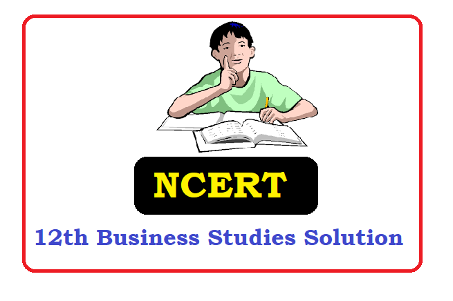 NCERT 12th Class  Business Studies Solutions 2022