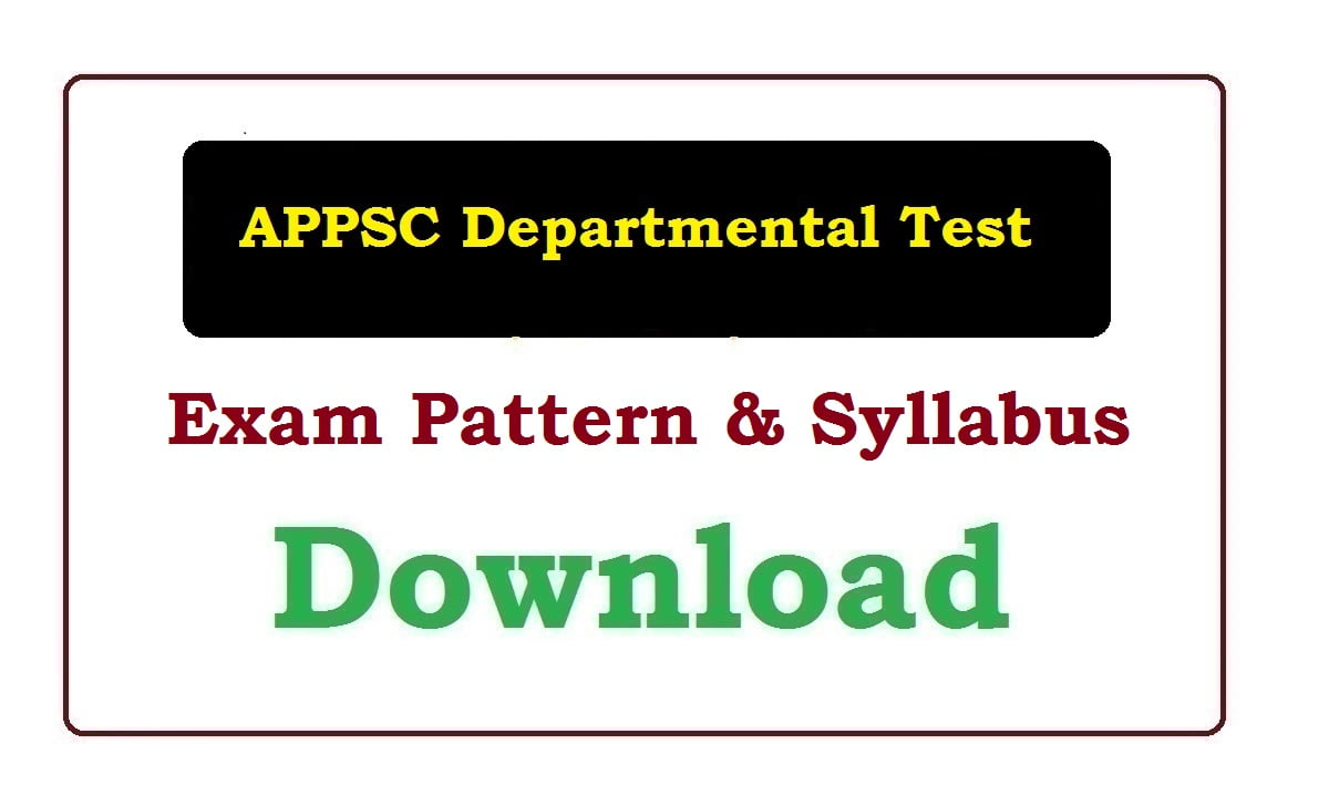APPSC Departmental Test  Exam Pattern & Syllabus 2021