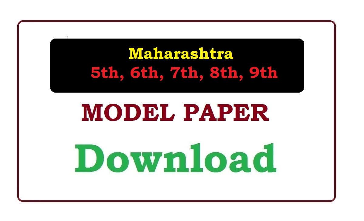 Maharashtra 6th, 7th, 8th, 9th Model Paper 2024, Maha Board 6th, 7th