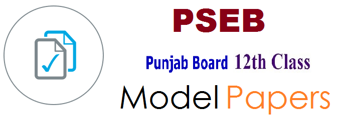 PSEB 12th Model Paper 2019 Punjab Board 12th Sample Paper 2019