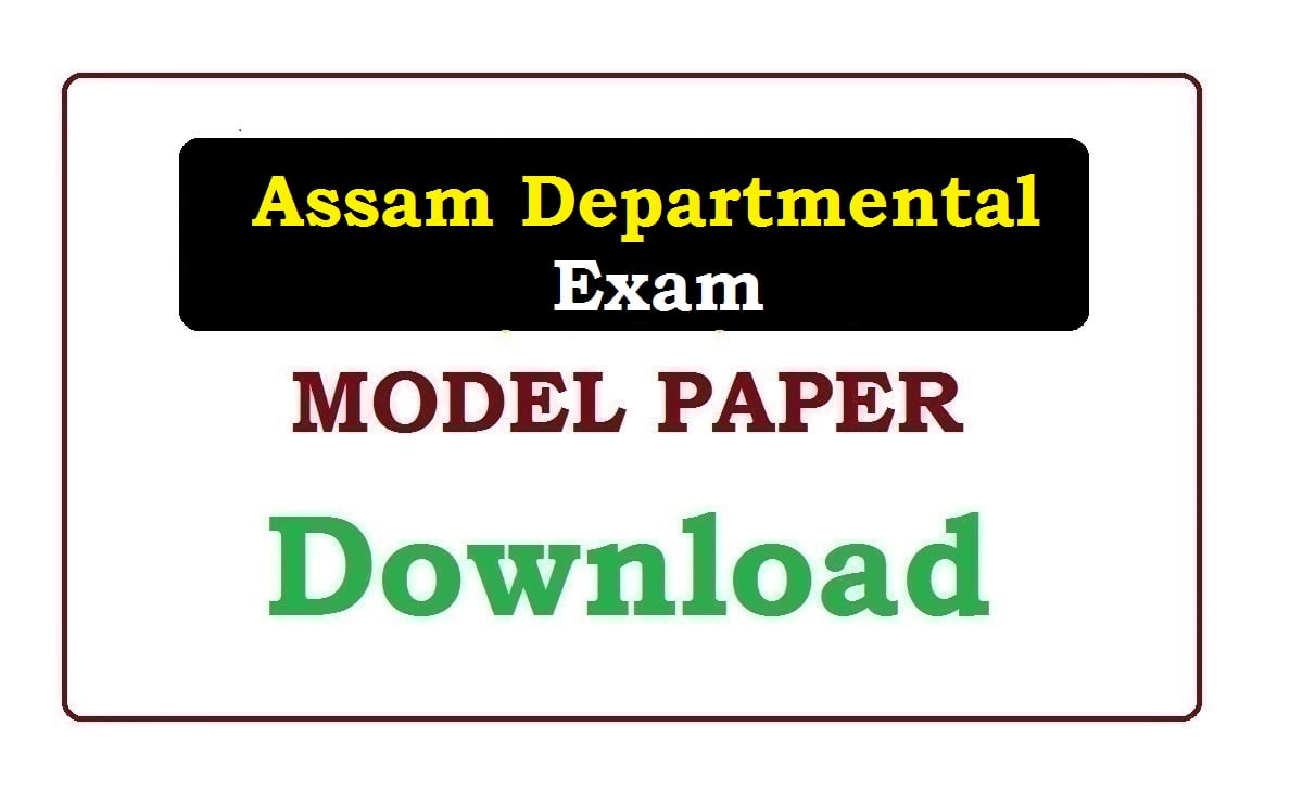 Assam Departmental Exam Model Paper 2022