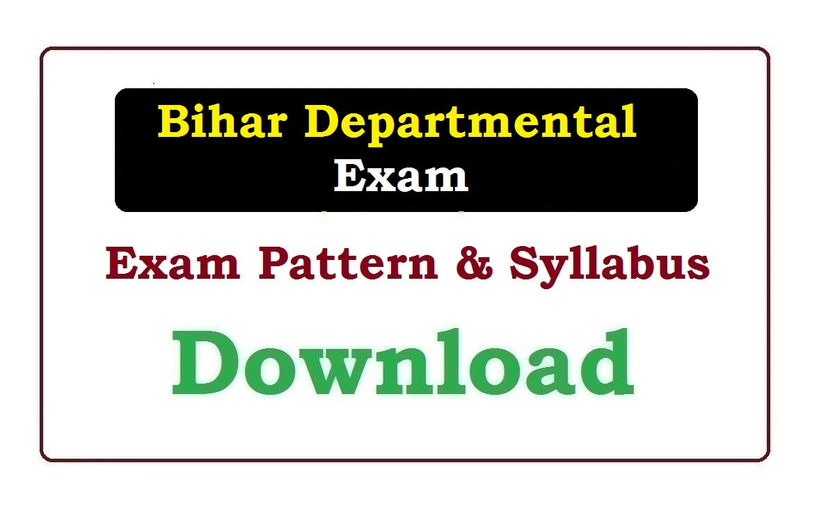 Bihar Departmental Exam Syllabus & Exam Pattern 2022